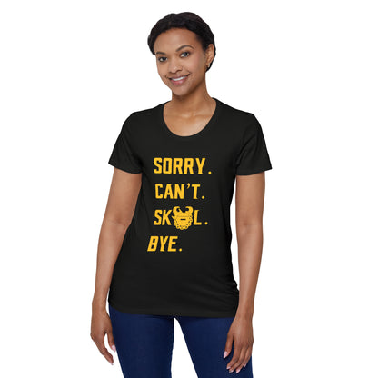 Women's Organic T - Sorry. Can't. Bye.