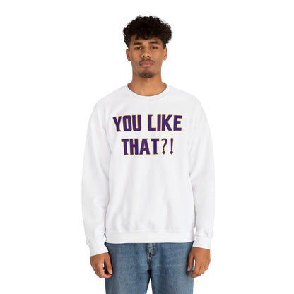 Unisex Heavy Blend™ Crewneck - YOU LIKE THAT?!