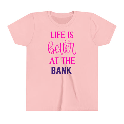 Youth T-Shirt - Life is Better at the BANK