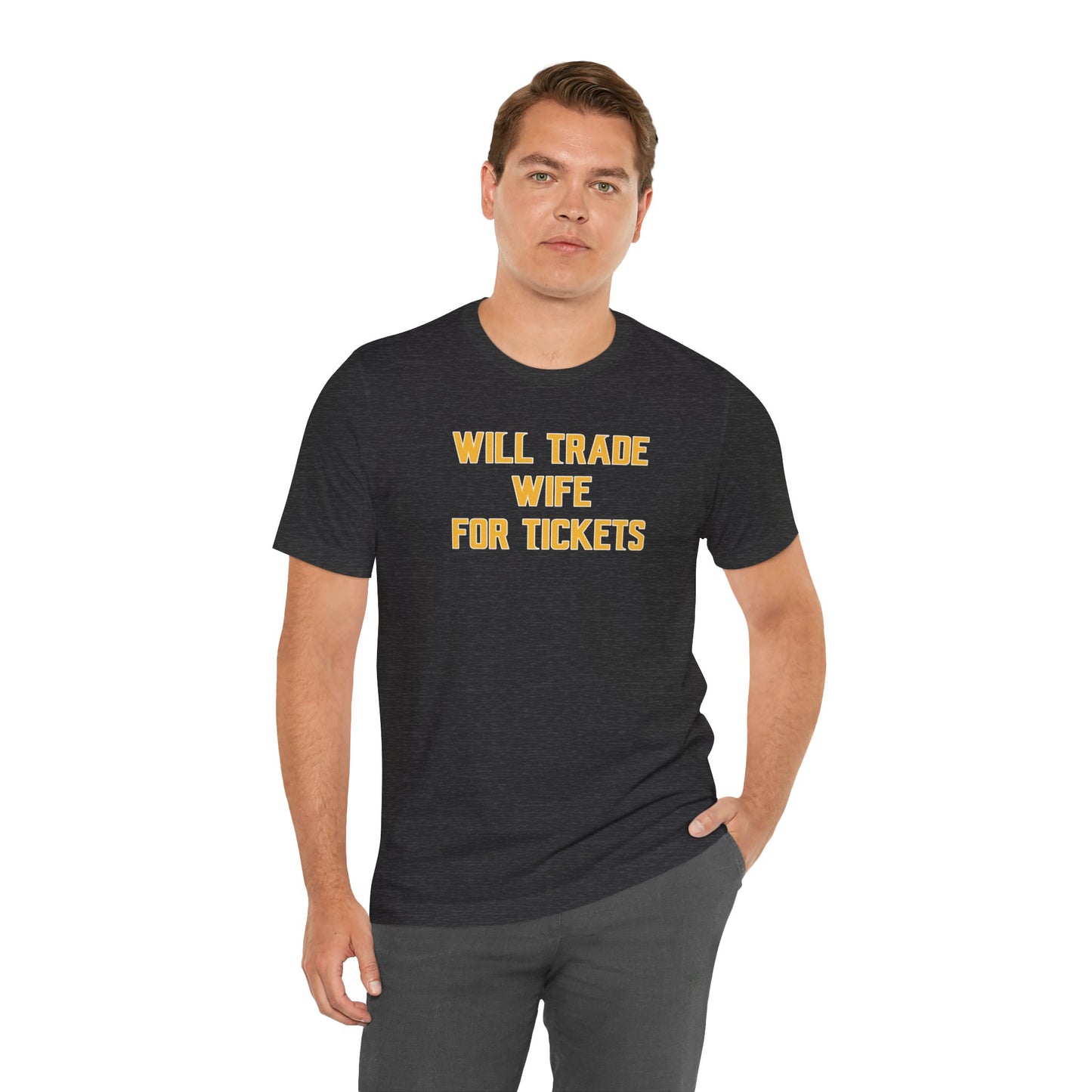Unisex Jersey Short Sleeve Tee - Wife for Tickets