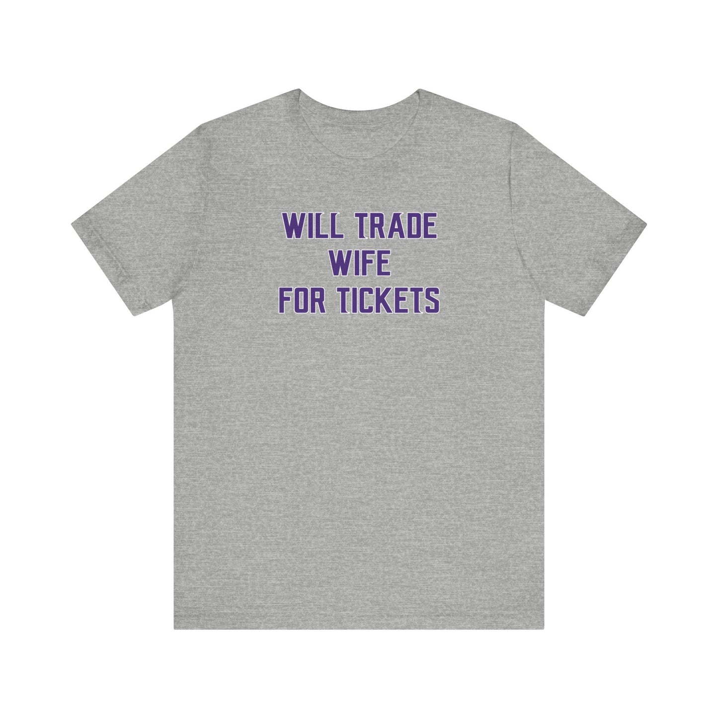 Unisex Jersey Short Sleeve Tee - Wife for Tickets