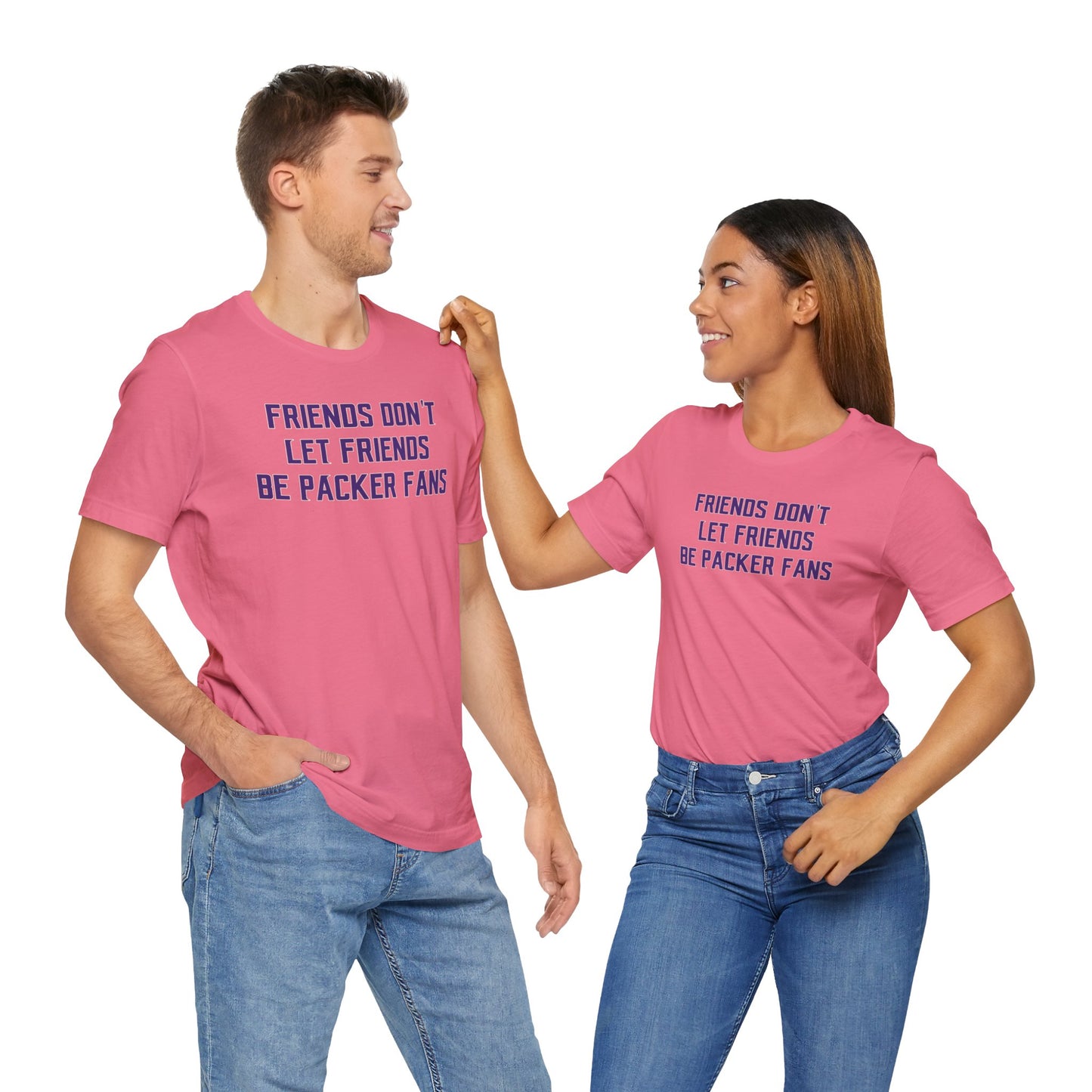 Unisex Jersey Short Sleeve Tee - Friends Don't Let Friends