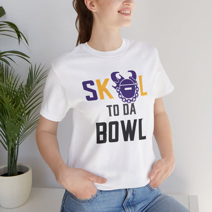 Unisex Jersey Short Sleeve Tee - to da BOWL