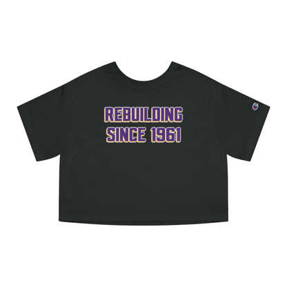 Women's Champion Heritage Cropped Top - Rebuilding Since 1961