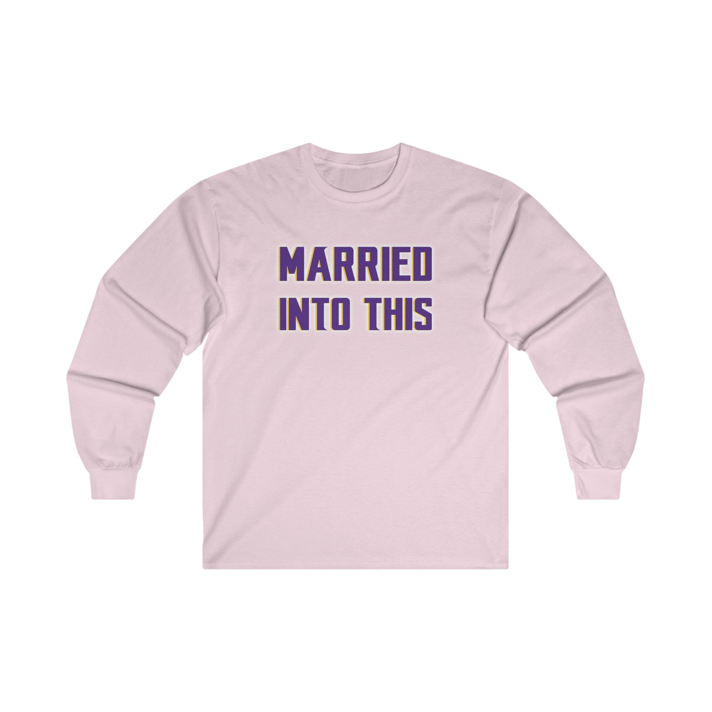 Ultra Cotton Long Sleeve - Married Into This