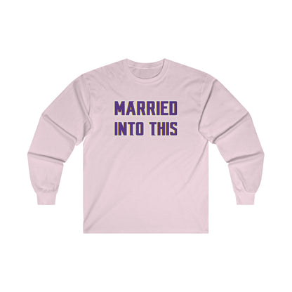 Ultra Cotton Long Sleeve - Married Into This