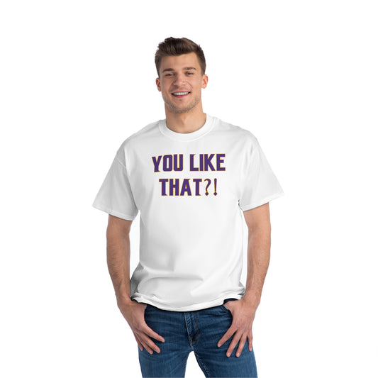 Beefy-T® - YOU LIKE THAT?!