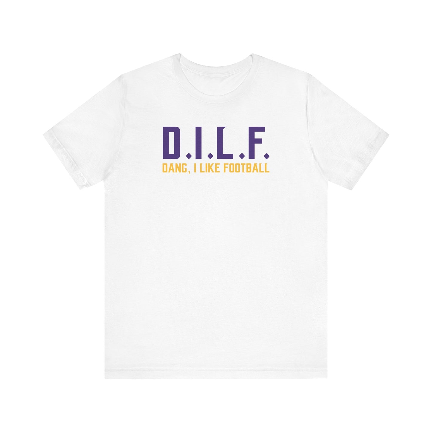 Unisex Jersey Short Sleeve Tee - D.I.L.F.