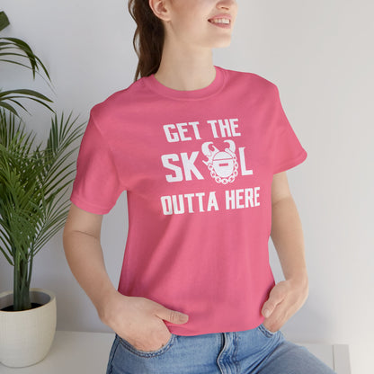 Unisex Jersey Short Sleeve Tee - Get OUTTA Here
