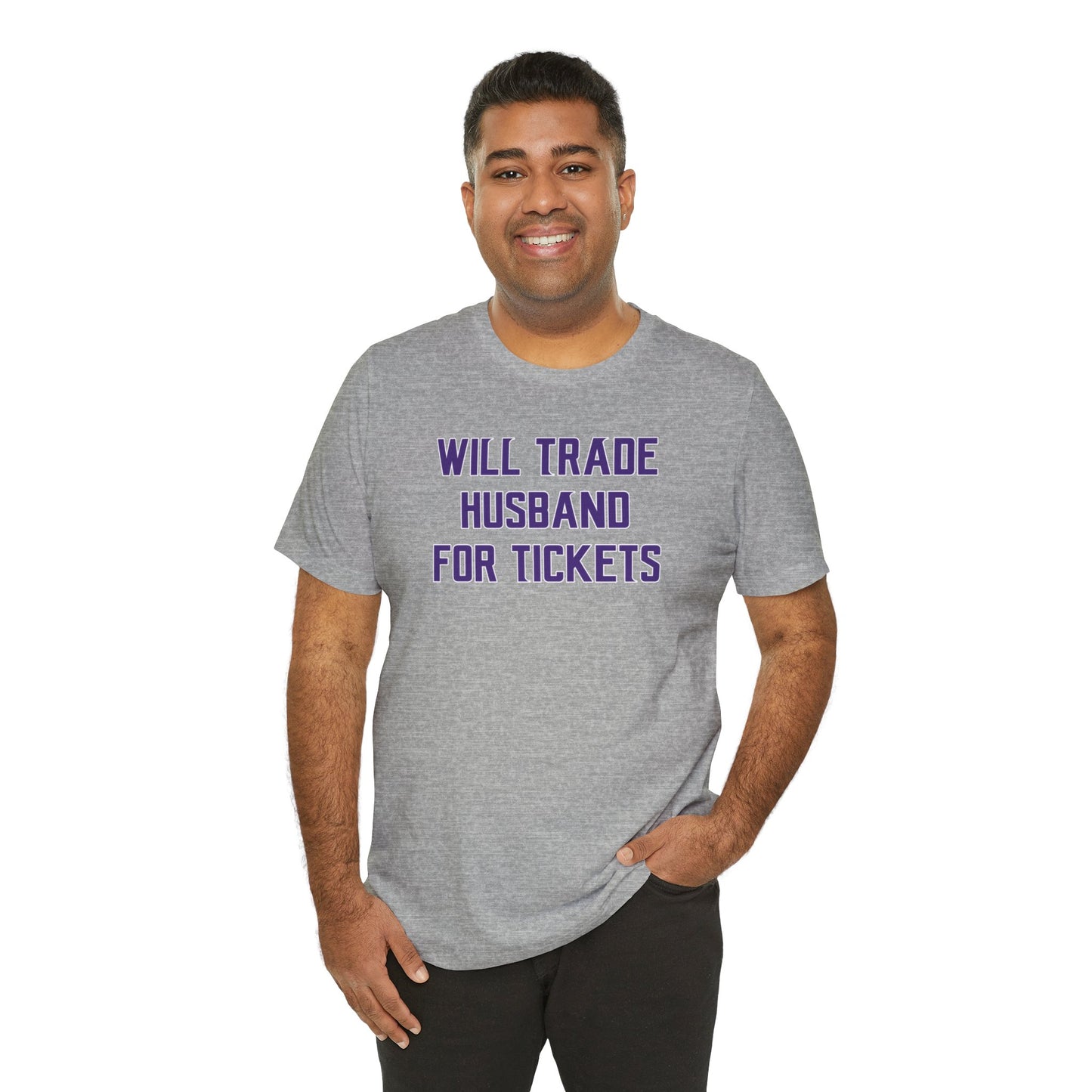 Unisex Jersey Short Sleeve Tee - Husband for Tickets